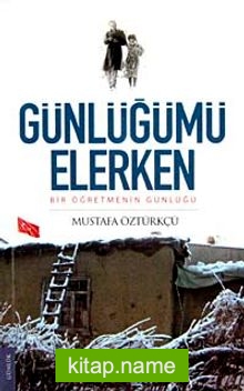 Günlüğümü Elerken  Bir Öğretmenin Günlüğü