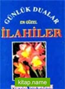 Günlük Dualar ve En Güzel İlahiler (İlahi-002) (cep boy)