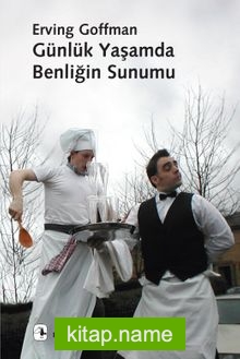 Günlük Yaşamda Benliğin Sunumu