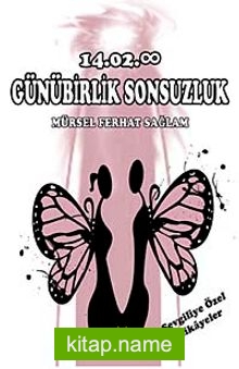 Günübirlik Sonsuzluk 14.02.00