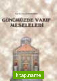 Günümüzde Vakıf Meseleleri