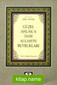 Güzel Ahlak’a Dair Allah’ın Buyrukları