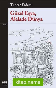 Güzel Eşya, Alelade Dünya