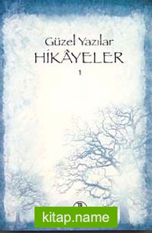 Güzel Yazılar – Hikayeler I