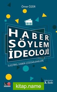 Haber Söylem İdeoloji Eleştirel Haber Çözümlemeleri