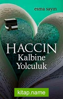 Haccın Kalbine Yolculuk