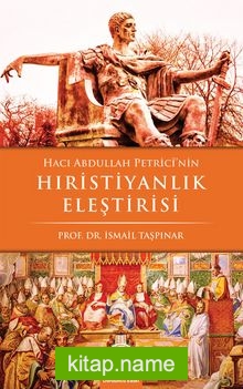 Hacı Abdullah Petrici’nin Hıristiyanlık Eleştirisi