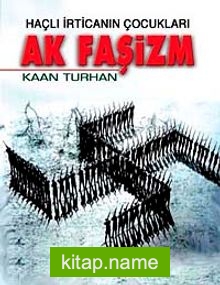 Haçlı İrticanın Çocukları Ak Faşizm