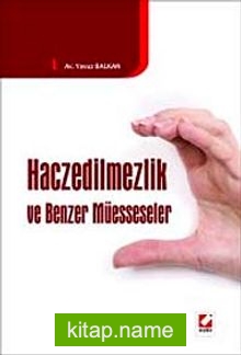 Haczedilmezlik ve Benzer Müesseseler