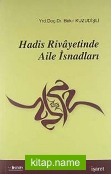 Hadis Rivayetinde Aile İsnadları