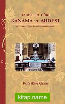 Hadislere Göre Kanama ve Abdest Kanamanın Abdesti Bozup Bozmaması Meselesi