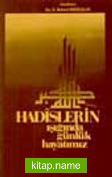 Hadislerin Işığında Günlük Hayatımız