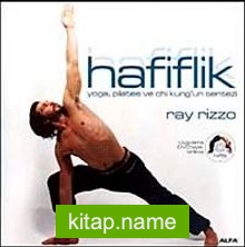 Hafiflik  Yoga, Pilates ve Chi Kung’un Sentezi (DVD Ekli)