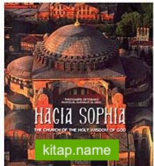 Hagia Sophia  The Church Of The Holy Wisdom Of God