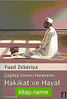 Hakikat ve Hayal / Çağdaş İslamcı Harekette