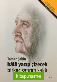Hala Yazıp Çizecek Birkaç Satırım Kaldı