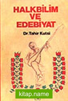 Halk Bilim Ve Edebiyat/ Halk Edebiyatı İncelemeleri