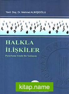 Halkla İlişkiler  Pazarlama Yönlü Bir Yaklaşım