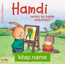 Hamdi Neden Bu Kadar Dikkatsiz