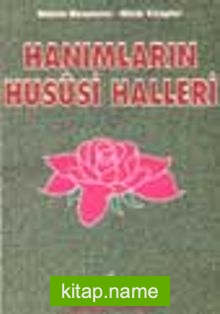 Hanımların Hususi Halleri