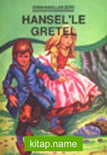 Hansel’le Gretel (Grimm Masalları)
