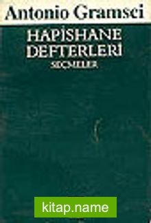 Hapishane Defterleri/ Tarih, Politika, Felsefe ve Kültür Sorunları Üzerine Seçme Metinler