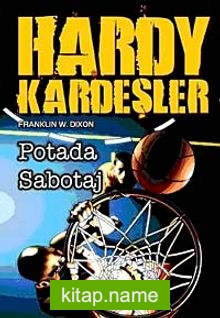 Hardy Kardeşler-1 / Potadaki Sabotaj