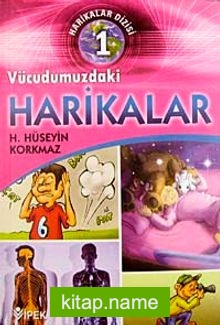 Harikalar Dizisi 1 ( Vücudumuzdaki Harikalar )