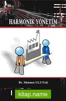 Harmonik Yönetim Birey-Örgüt Uyumu