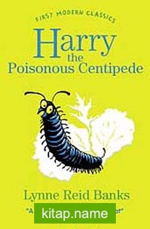 Harry the Poisonous Centipede (First Modern Classics)