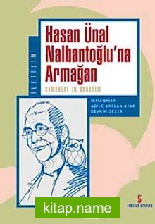 Hasan Ünal Nalbantoğlu’na Armağan  Symbolae In Honorem