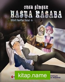 Hasta Kasaba / Sihirli Harfler Dizisi 4