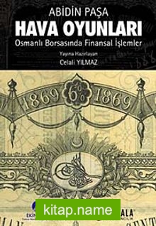 Hava Oyunları Osmanlı Borsasında Finansal İşlemler