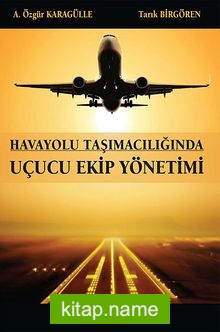 Havayolu Taşımacılığında Uçucu Ekip Yönetimi