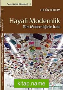 Hayali Modernlik Türk Modernciliğinin İcadı