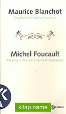 Hayalimdeki Michel Foucault  Maurice Blanchot:Dışarının Düşüncesi