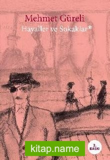 Hayaller ve Sokaklar