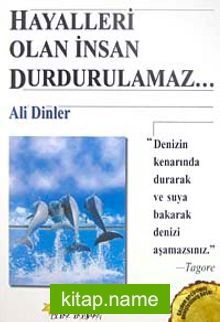 Hayalleri Olan İnsan Durdurulamaz…