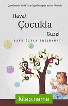 Hayat Çocukla Güzel