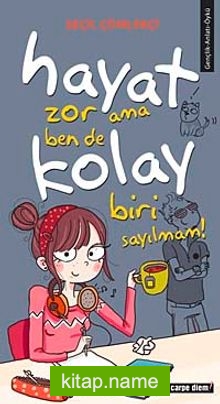 Hayat Zor Ama Ben de Kolay Biri Sayılmam