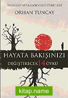 Hayata Bakışınızı Değiştirecek 14 Öykü