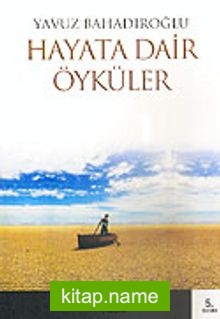 Hayata Dair Öyküler