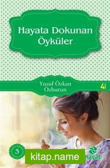 Hayata Dokunan Öyküler