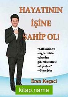 Hayatının İşine Sahip Ol