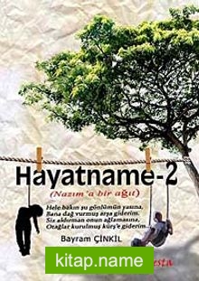 Hayatname -2 (Nazım’a Bir Ağıt)