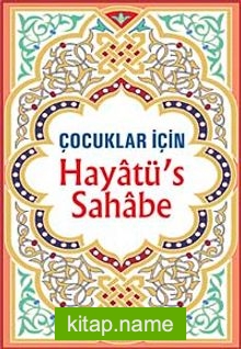 Hayatü’s Sahabe / Çocuklar İçin