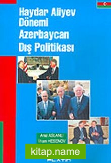 Haydar Aliyev Dönemi Azerbaycan Dış Politikası