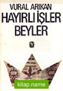 Hayırlı İşler Beyler