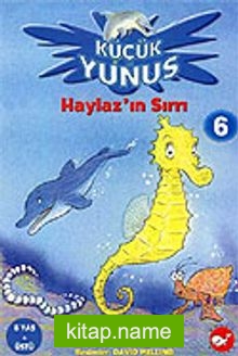 Haylaz’ın Sırrı / Küçük Yunus 6