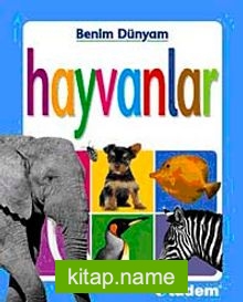 Hayvanlar / Benim Dünyam